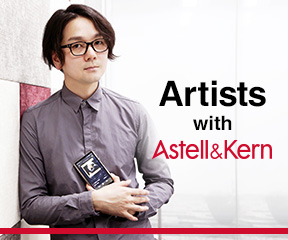 Astell&Kern with Artist